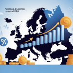 action à dividende mensuel pea illustration européenne stratégie
